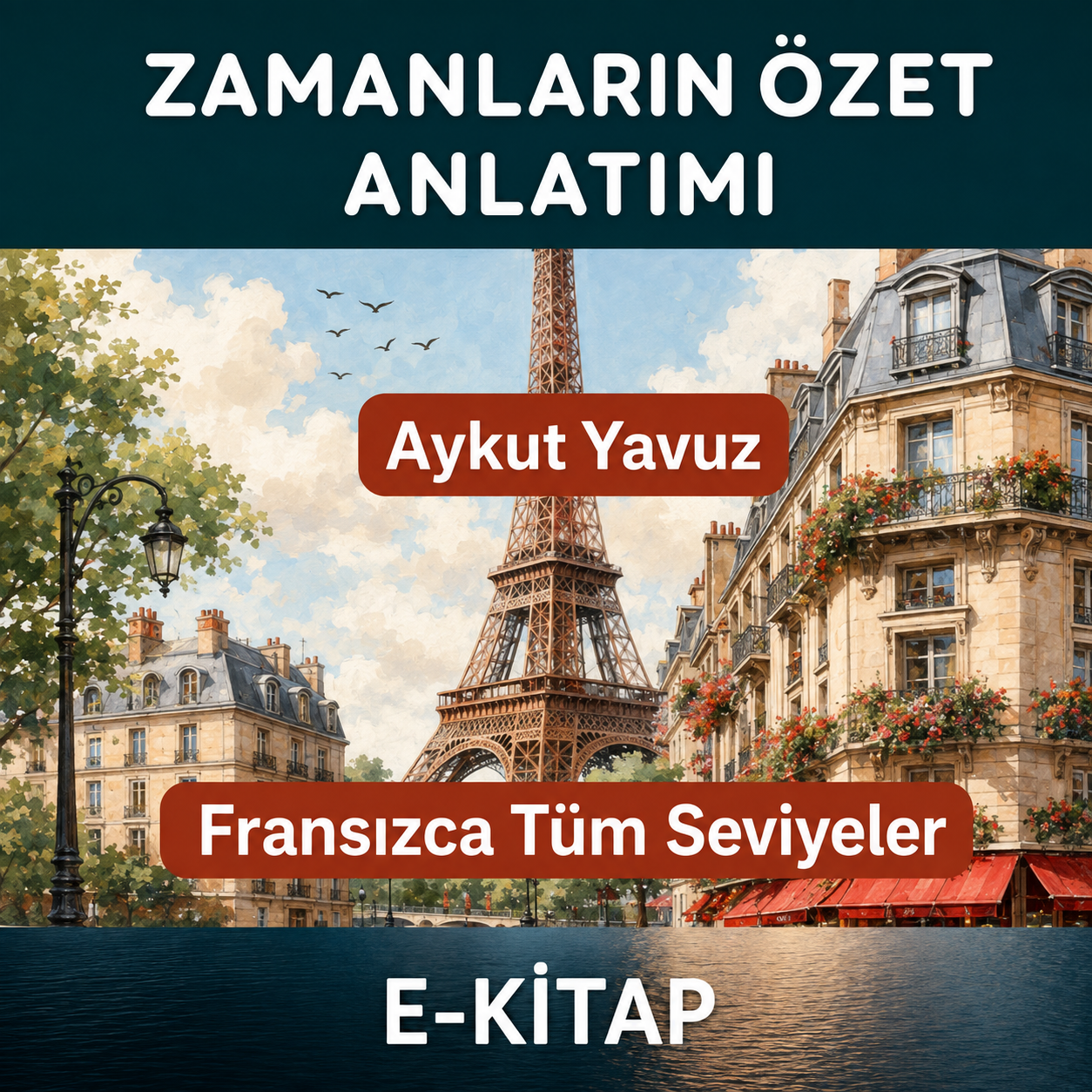 FRANSIZCA ZAMANLARIN ÖZETİ                                                                                                                                                                                                                                